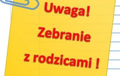 UWAGA ! ZEBRANIE Z RODZICAMI