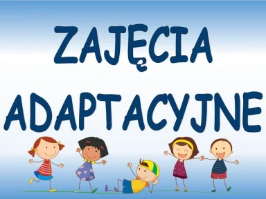 UWAGA ! ZAJĘCIA ADAPTACYJNE W ŻŁOBKU