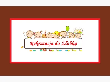 REKRUTACJA DO ŻŁOBKA NA ROK 2025/2026
